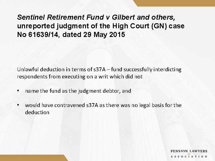 Sentinel Retirement Fund v Gilbert and others, unreported judgment of the High Court (GN)