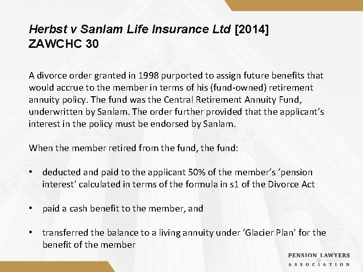 Herbst v Sanlam Life Insurance Ltd [2014] ZAWCHC 30 A divorce order granted in