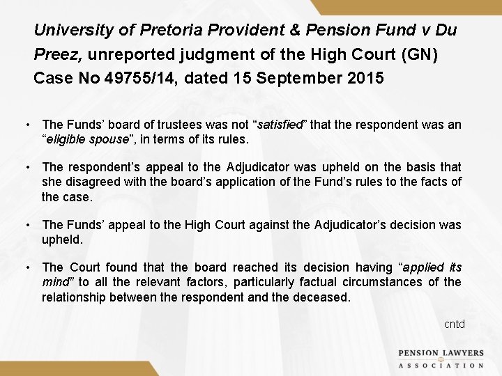 University of Pretoria Provident & Pension Fund v Du Preez, unreported judgment of the