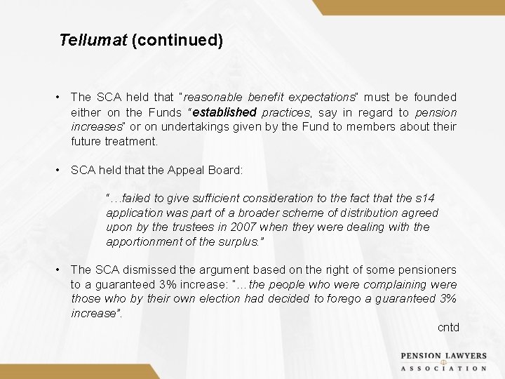 Tellumat (continued) • The SCA held that “reasonable benefit expectations” must be founded either