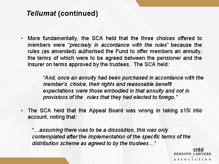 Tellumat (continued) • More fundamentally, the SCA held that the three choices offered to