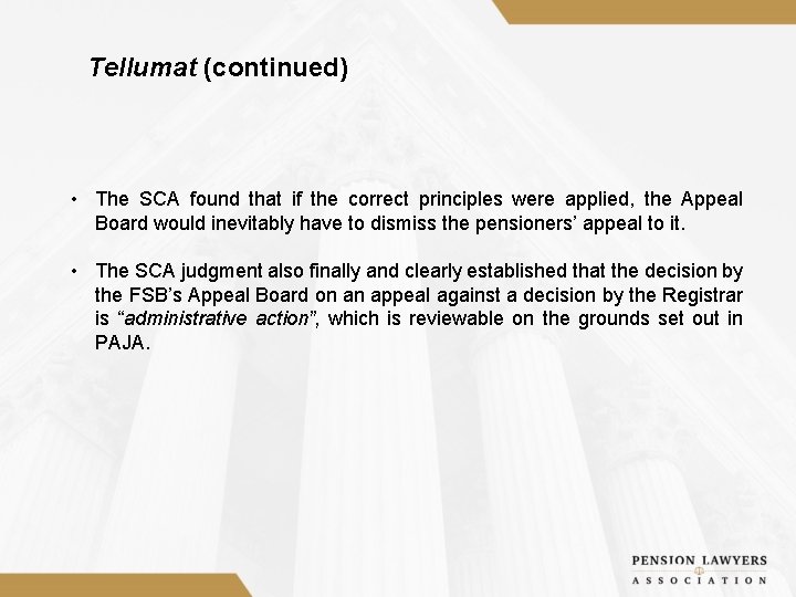 Tellumat (continued) • The SCA found that if the correct principles were applied, the