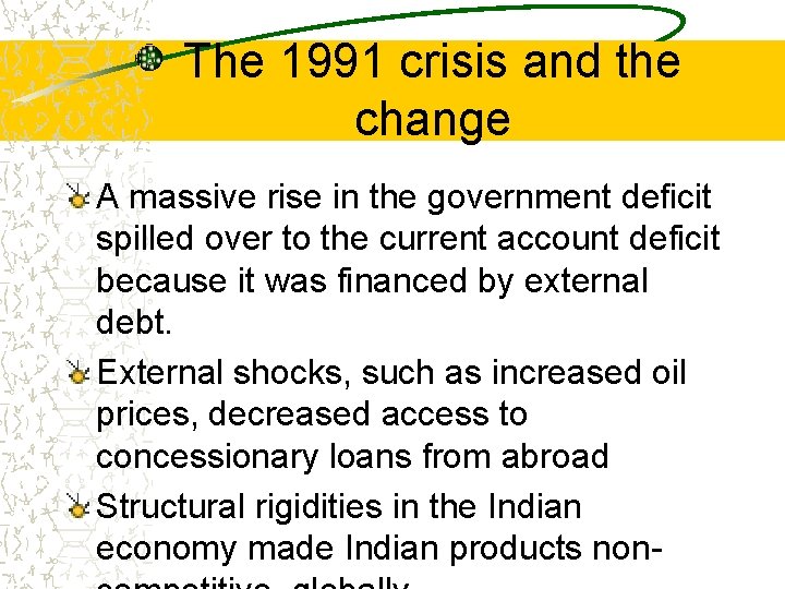 The 1991 crisis and the change A massive rise in the government deficit spilled