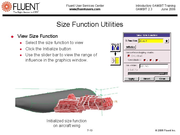 Fluent User Services Center www. fluentusers. com Introductory GAMBIT Training GAMBIT 2. 3 June