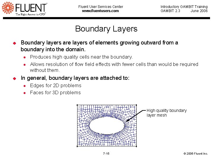 Fluent User Services Center www. fluentusers. com Introductory GAMBIT Training GAMBIT 2. 3 June