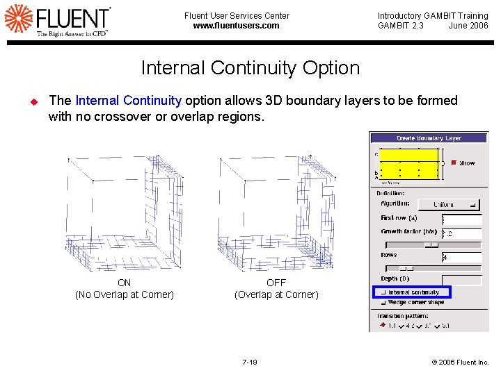 Fluent User Services Center www. fluentusers. com Introductory GAMBIT Training GAMBIT 2. 3 June