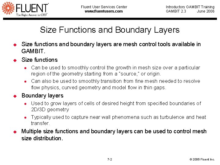 Fluent User Services Center www. fluentusers. com Introductory GAMBIT Training GAMBIT 2. 3 June
