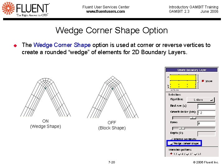 Fluent User Services Center www. fluentusers. com Introductory GAMBIT Training GAMBIT 2. 3 June