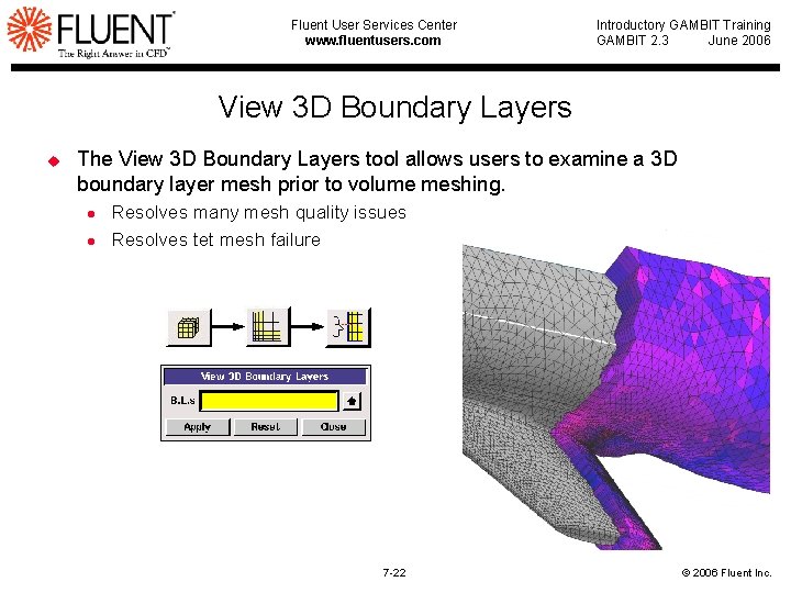 Fluent User Services Center www. fluentusers. com Introductory GAMBIT Training GAMBIT 2. 3 June