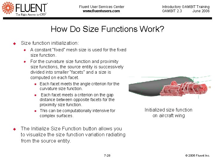 Fluent User Services Center www. fluentusers. com Introductory GAMBIT Training GAMBIT 2. 3 June