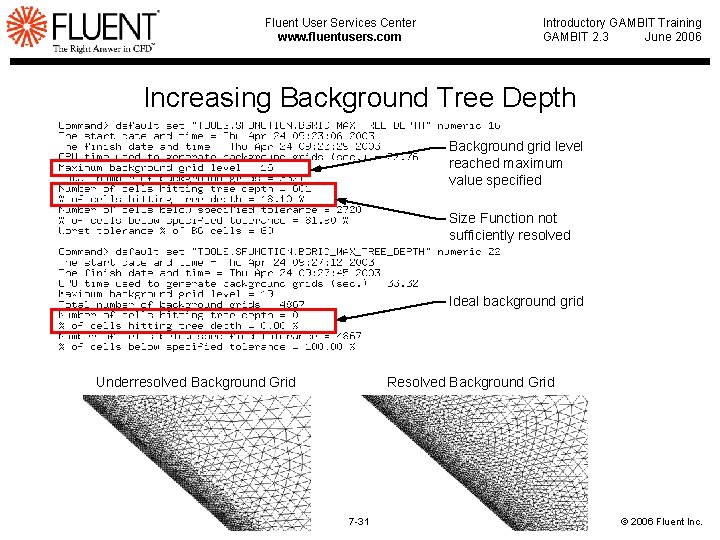 Fluent User Services Center www. fluentusers. com Introductory GAMBIT Training GAMBIT 2. 3 June
