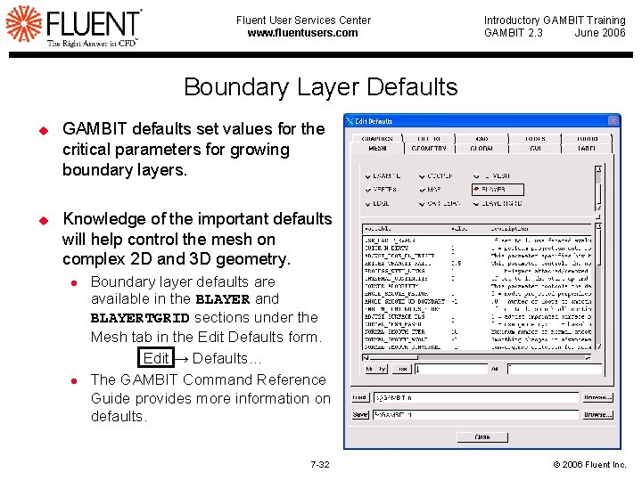 Fluent User Services Center www. fluentusers. com Introductory GAMBIT Training GAMBIT 2. 3 June