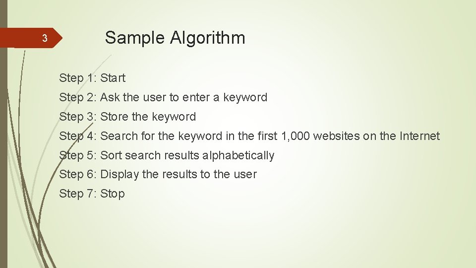 3 Sample Algorithm Step 1: Start Step 2: Ask the user to enter a 3 Sample Algorithm Step 1: Start Step 2: Ask the user to enter a