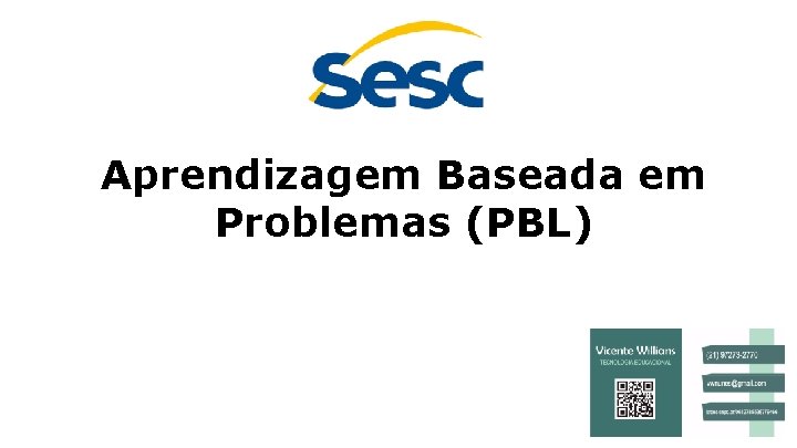 Aprendizagem Baseada em Problemas (PBL) 