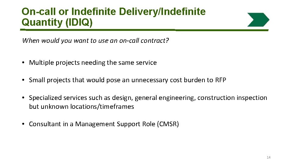 On-call or Indefinite Delivery/Indefinite Quantity (IDIQ) When would you want to use an on-call