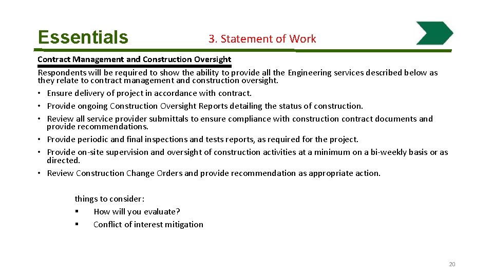 Essentials 3. Statement of Work Contract Management and Construction Oversight Respondents will be required