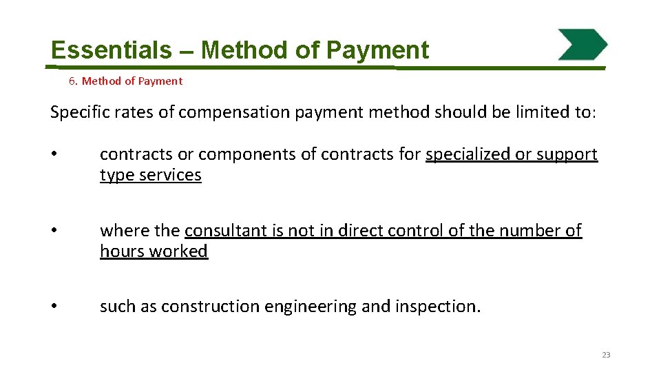 Essentials – Method of Payment 6. Method of Payment Specific rates of compensation payment