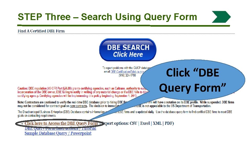 STEP Three – Search Using Query Form Click “DBE Query Form” 