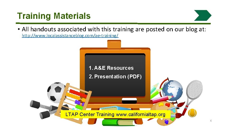 Training Materials • All handouts associated with this training are posted on our blog