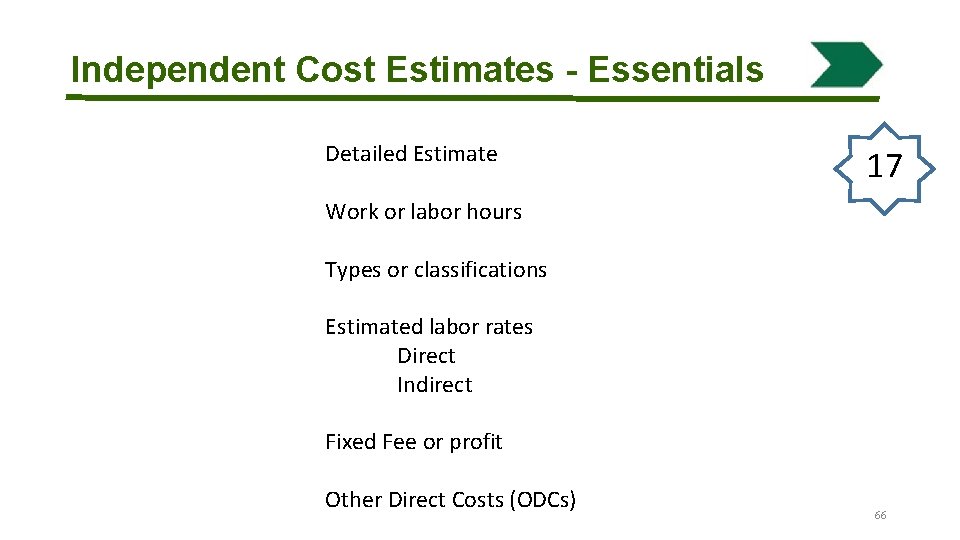 Independent Cost Estimates - Essentials Detailed Estimate 17 Work or labor hours Types or