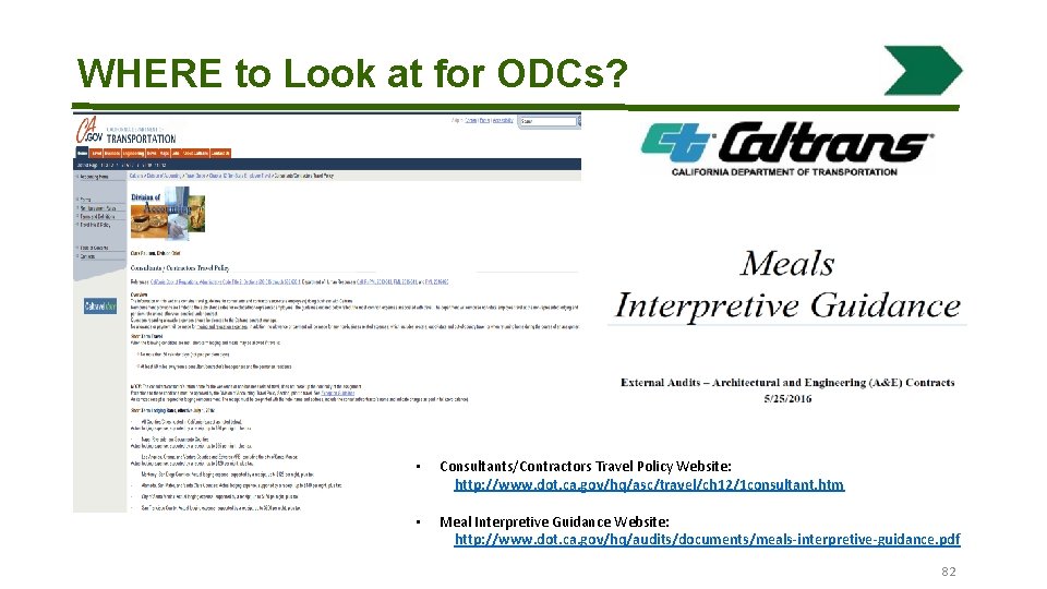 WHERE to Look at for ODCs? • Consultants/Contractors Travel Policy Website: http: //www. dot.