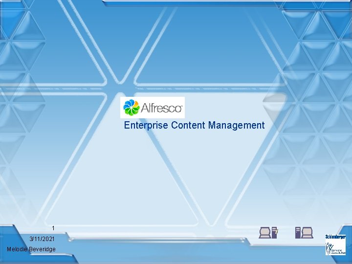 A Enterprise Content Management 1 3/11/2021 Melodie Beveridge 