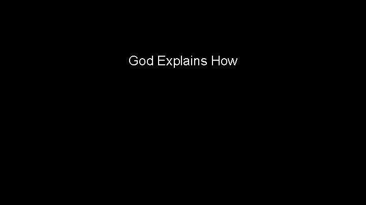 God Explains How 
