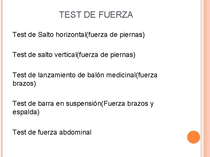 TEST DE FUERZA Test de Salto horizontal(fuerza de piernas) Test de salto vertical(fuerza de