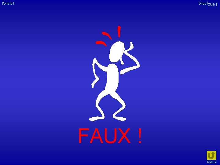 Potelet Steel. CUST FAUX ! Retour 