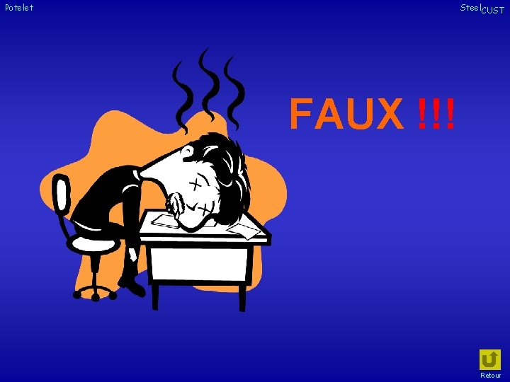 Potelet Steel. CUST FAUX !!! Retour 