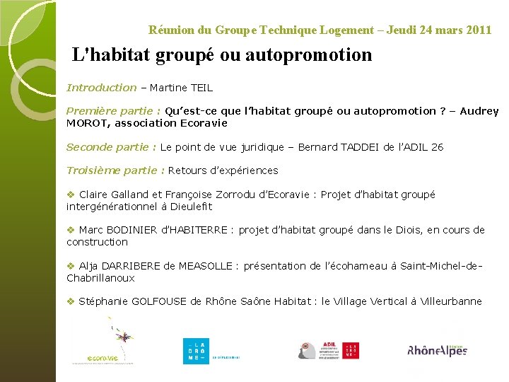 Réunion du Groupe Technique Logement – Jeudi 24 mars 2011 L'habitat groupé ou autopromotion