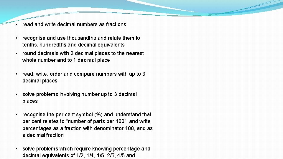 • read and write decimal numbers as fractions • recognise and use thousandths • read and write decimal numbers as fractions • recognise and use thousandths