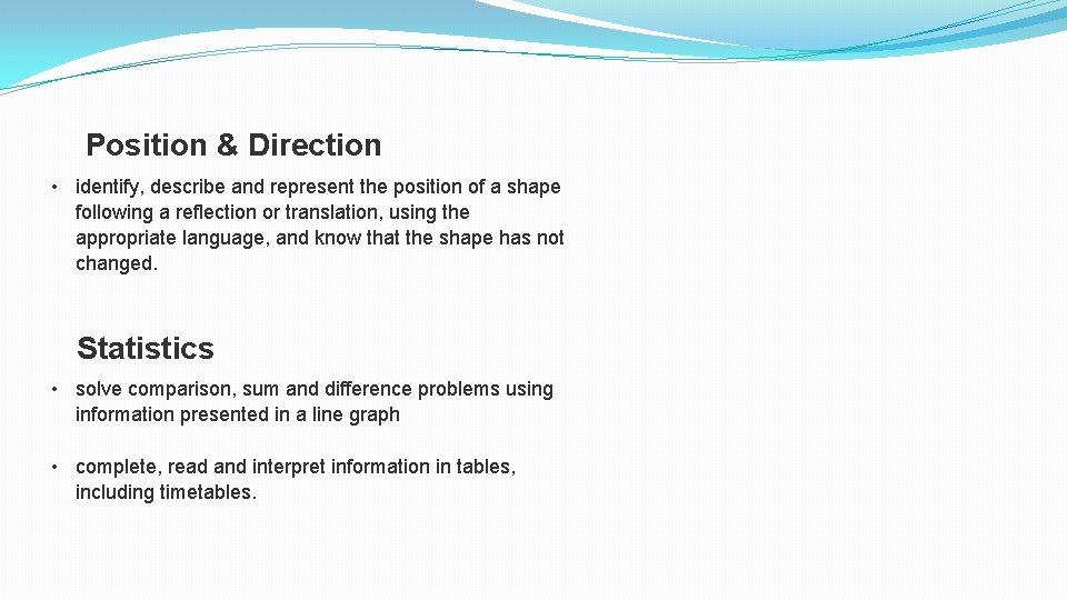 Position & Direction • identify, describe and represent the position of a shape Position & Direction • identify, describe and represent the position of a shape