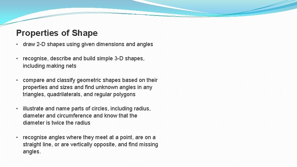 Properties of Shape • draw 2 -D shapes using given dimensions and angles • Properties of Shape • draw 2 -D shapes using given dimensions and angles •