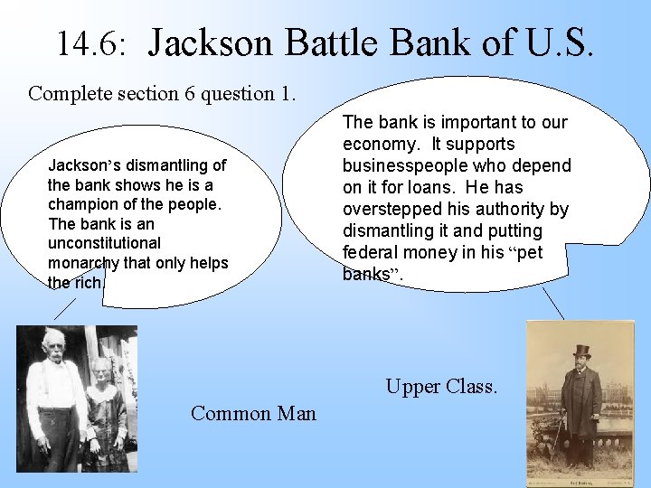 14. 6: Jackson Battle Bank of U. S. Complete section 6 question 1. Jackson’s