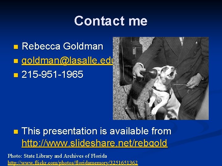 Contact me Rebecca Goldman n goldman@lasalle. edu n 215 -951 -1965 n n This