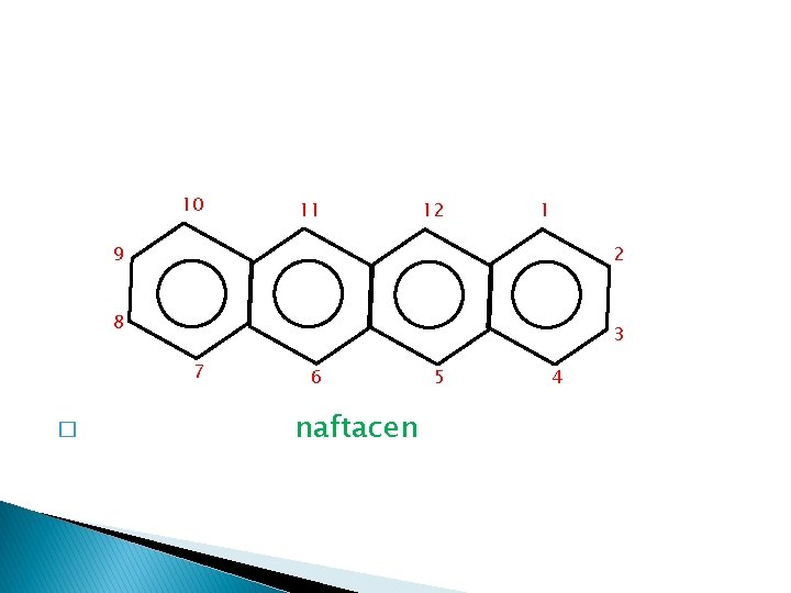 10 11 12 1 9 2 8 3 7 � 6 naftacen 5 4 10 11 12 1 9 2 8 3 7 � 6 naftacen 5 4
