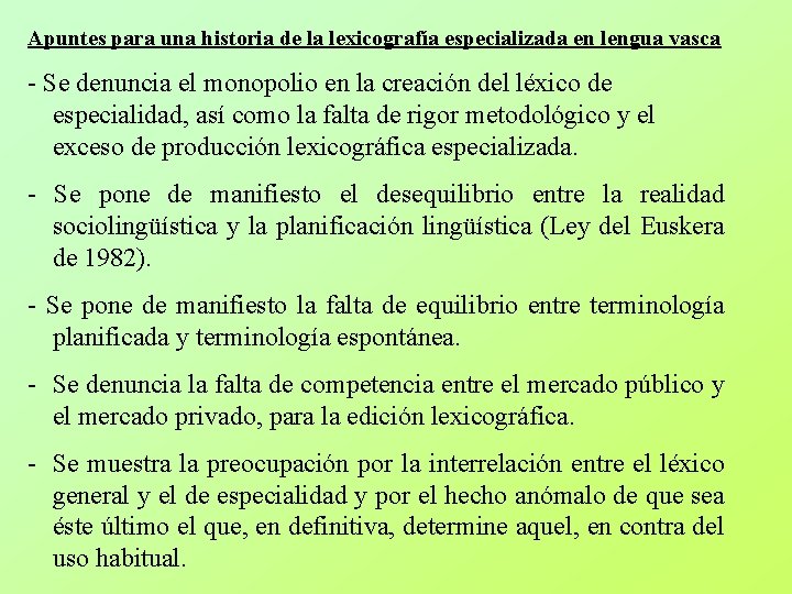 Apuntes para una historia de la lexicografía especializada en lengua vasca - Se denuncia