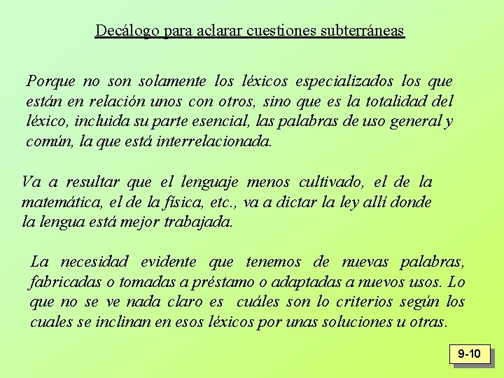 Decálogo para aclarar cuestiones subterráneas Porque no son solamente los léxicos especializados los que