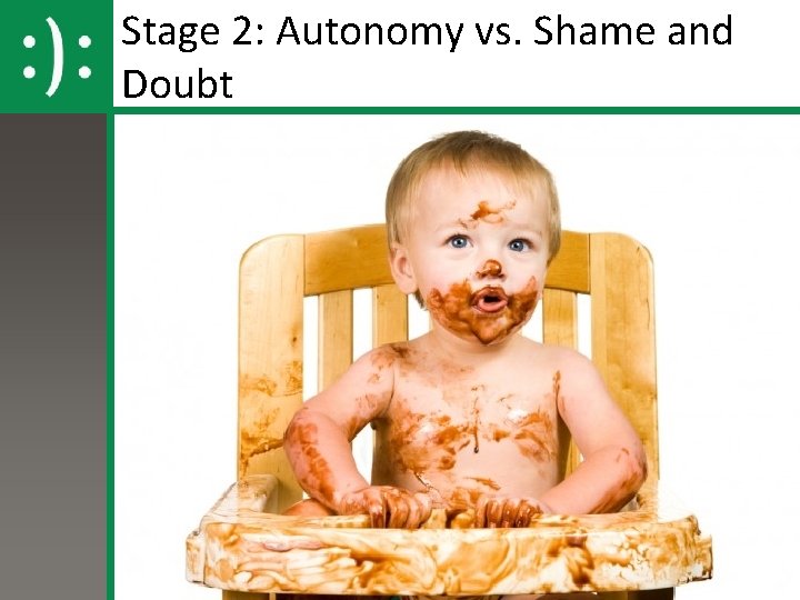 Stage 2: Autonomy vs. Shame and Doubt 