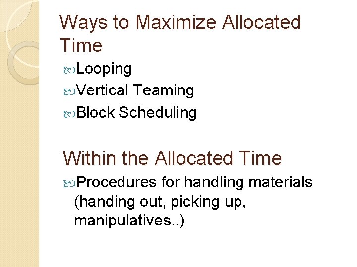 Ways to Maximize Allocated Time Looping Vertical Teaming Block Scheduling Within the Allocated Time