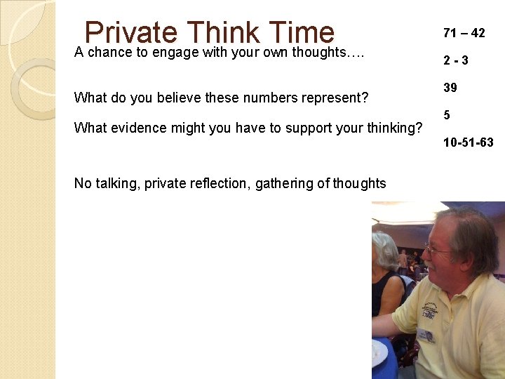 Private Think Time A chance to engage with your own thoughts…. What do you