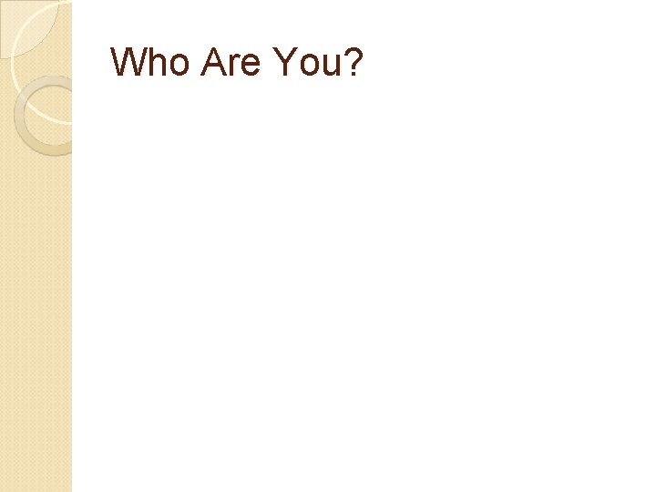 Who Are You? 