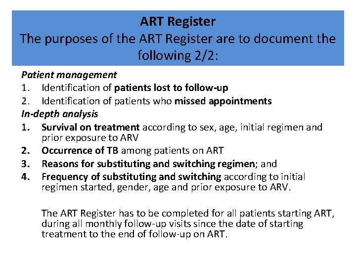 ART Register The purposes of the ART Register are to document the following 2/2: