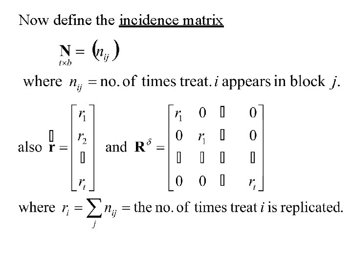 Now define the incidence matrix 