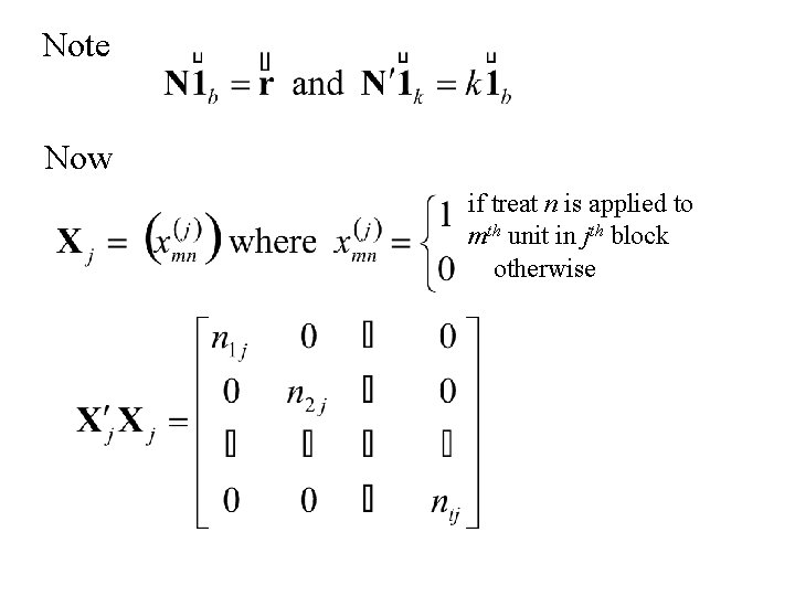 Note Now if treat n is applied to mth unit in jth block otherwise