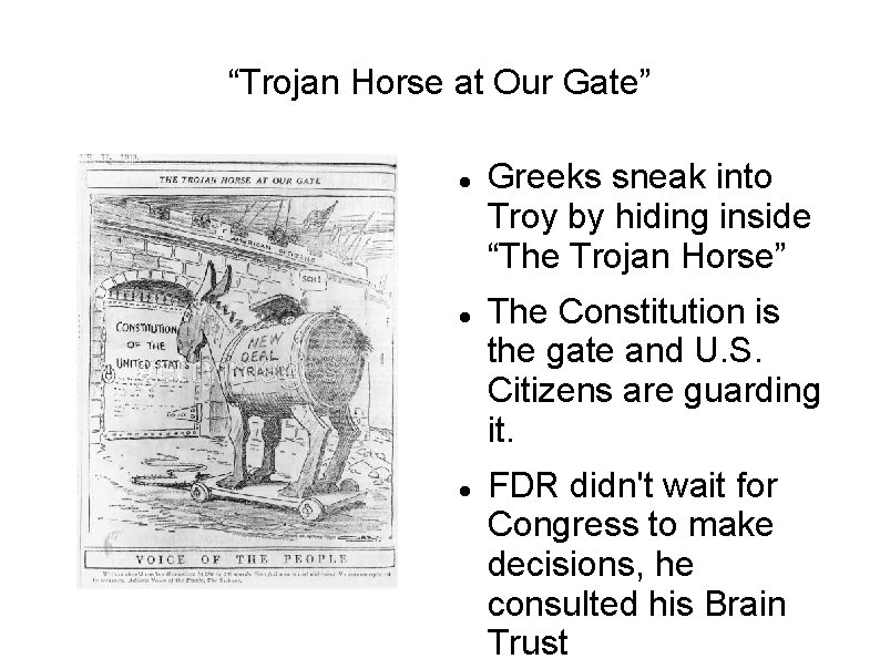 “Trojan Horse at Our Gate” Greeks sneak into Troy by hiding inside “The Trojan