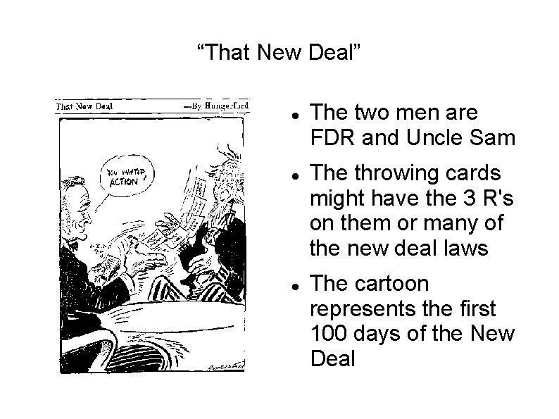 “That New Deal” The two men are FDR and Uncle Sam The throwing cards