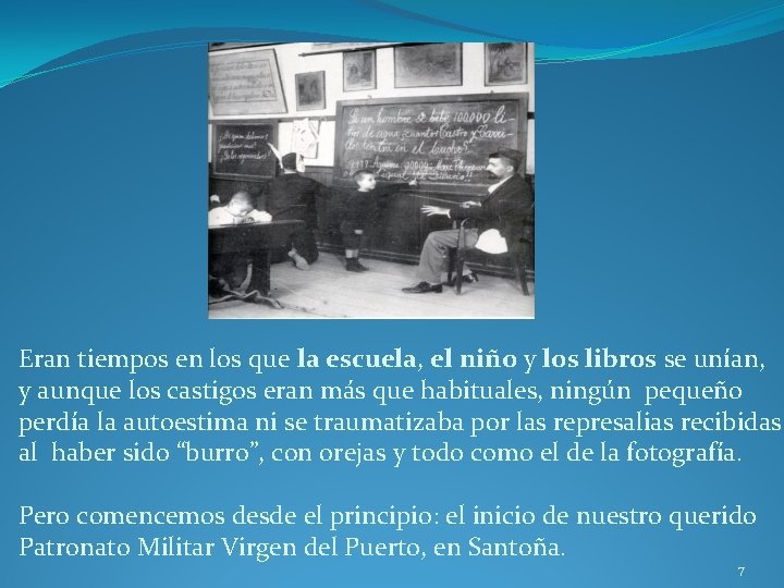 Eran tiempos en los que la escuela, el niño y los libros se unían,