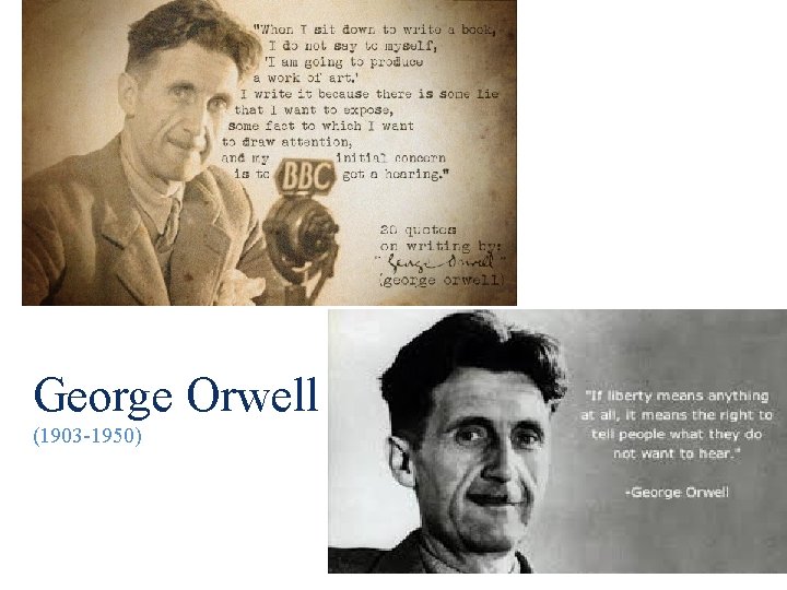 George Orwell (1903 -1950) 